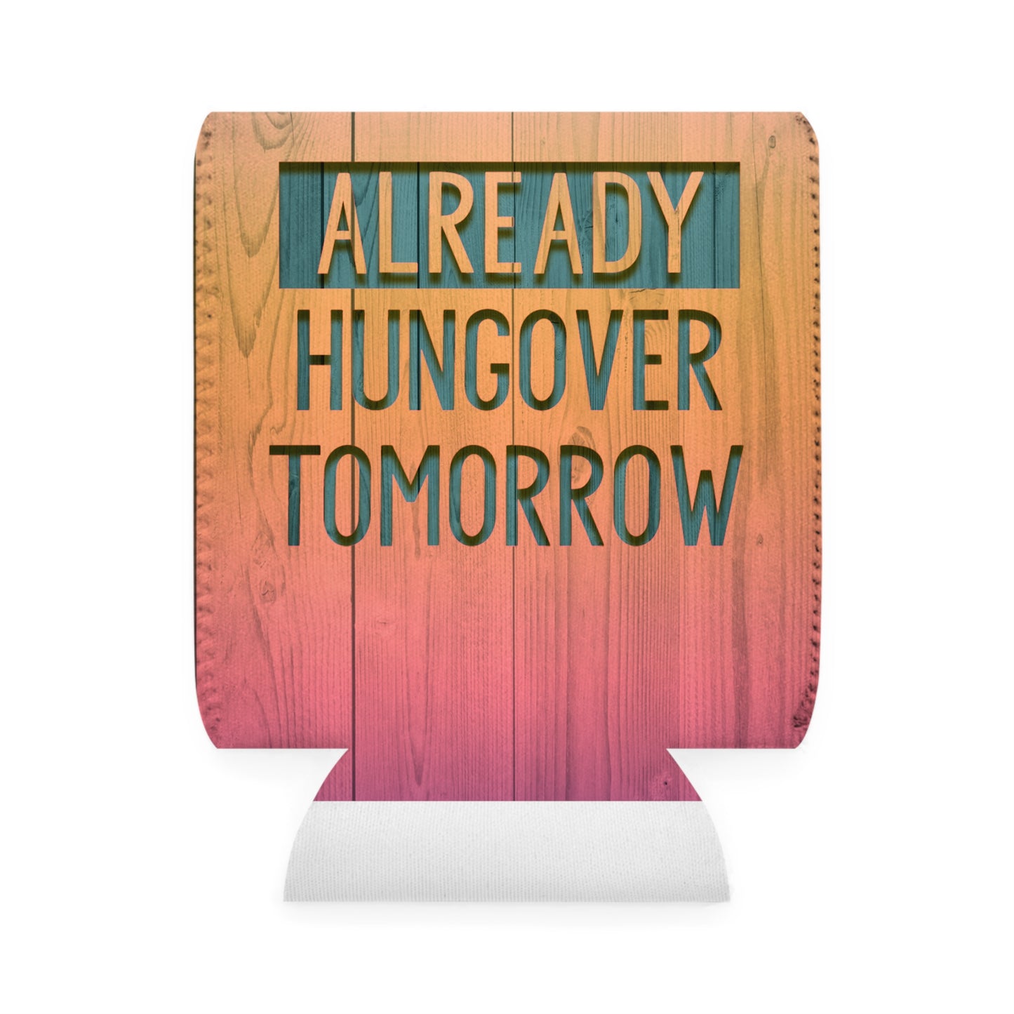 Hungover Tomorrow Koozie, Neoprene Beer Koozie, Can Koozie, Can Cooler Sleeve, Day Drinking Koozie, Hungover