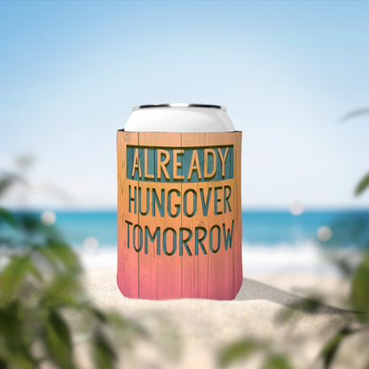 Hungover Tomorrow Koozie, Neoprene Beer Koozie, Can Koozie, Can Cooler Sleeve, Day Drinking Koozie, Hungover