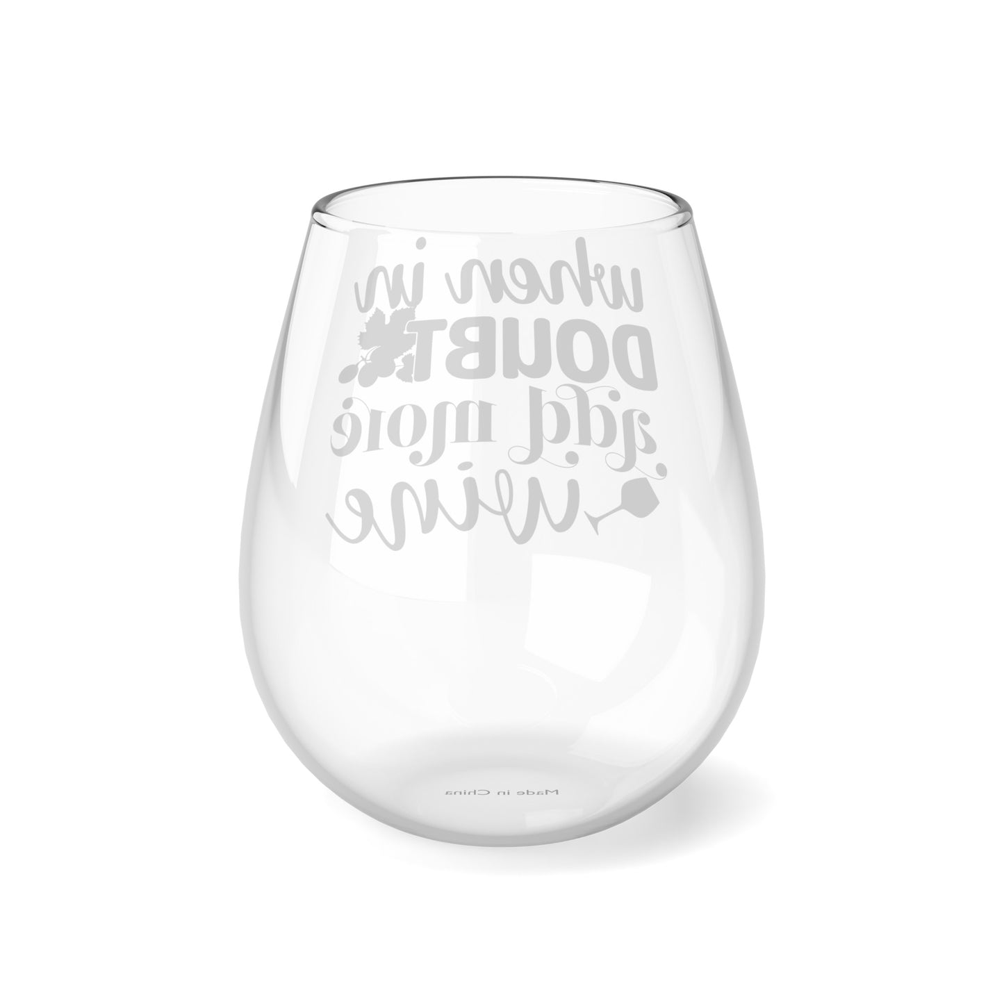 Stemless Wine Glass, When In Doubt Add More Wine, Glass, 11.75oz Stemless, Funny Quote Wine Glass