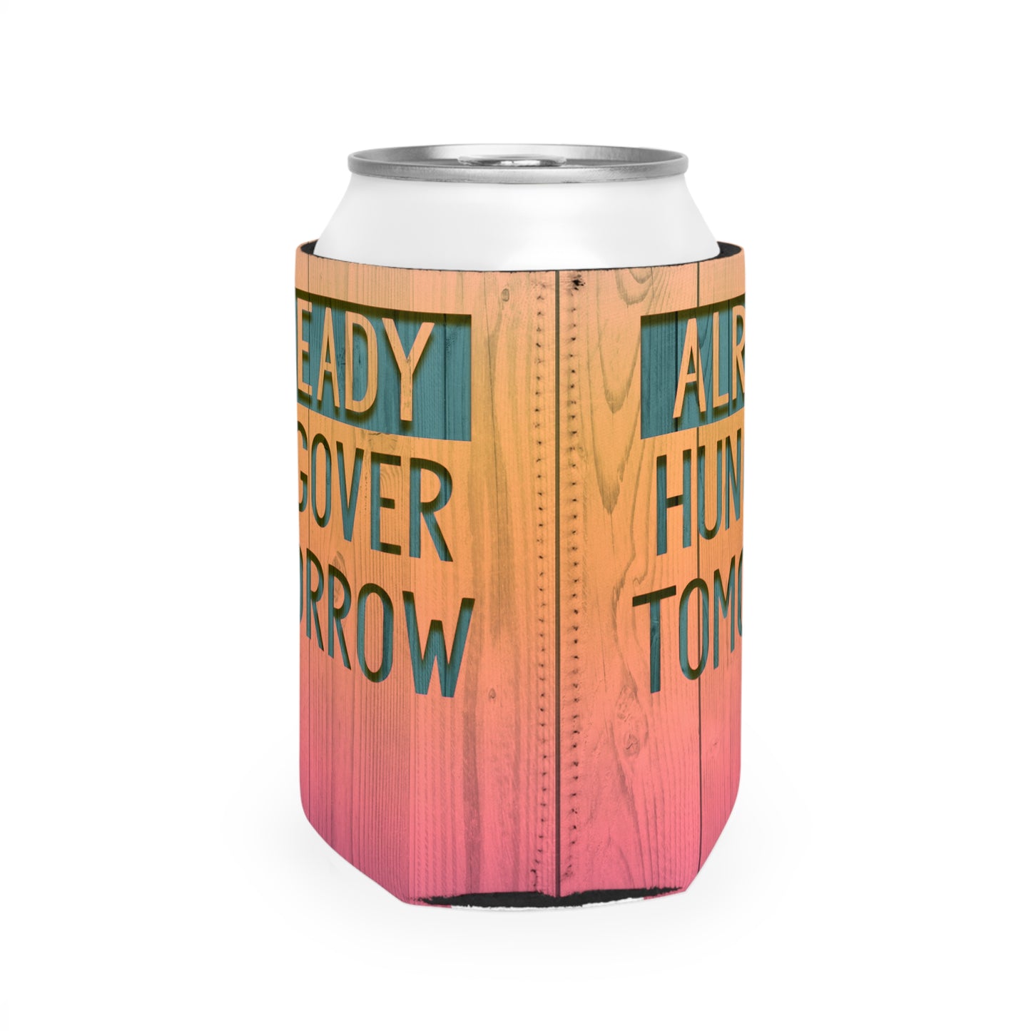 Hungover Tomorrow Koozie, Neoprene Beer Koozie, Can Koozie, Can Cooler Sleeve, Day Drinking Koozie, Hungover