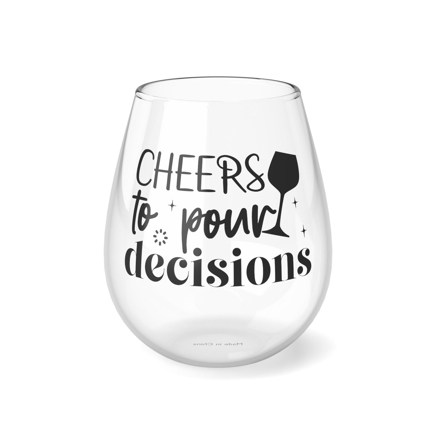 Stemless Wine Glass, Cheers to Pour Decisions, Glass, 11.75oz Stemless, Funny Quote Wine Glass