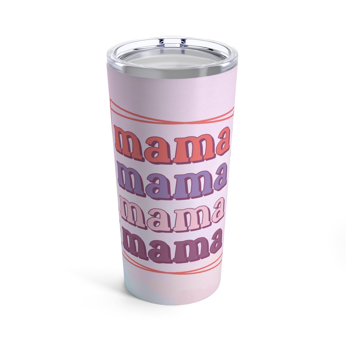 Mama Tumbler Mama Mama 20oz Tumbler with Lid Mother's Day Gift Mama Gift Idea