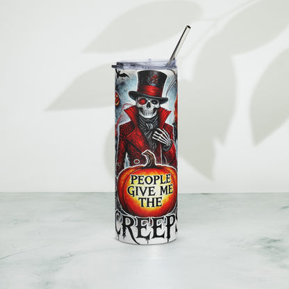 People Give Me The Creeps - 20oz Stainless Steel Tumbler